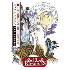 Les 12 Royaumes, Tome 2 : Le rivage du labyrinthe : Premi�re partie