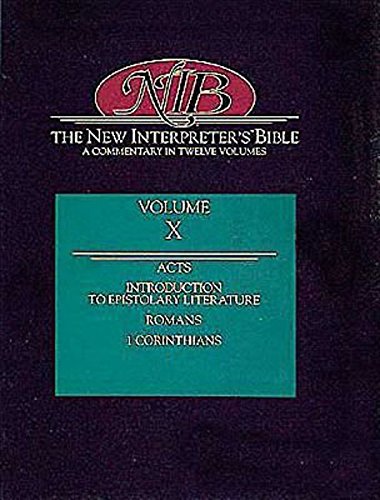 The New Interpreter's Bible: Acts; Introduction to Epistolary Literature; Romans; 1 Corinthians: 10