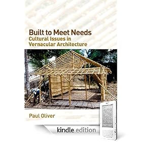 Built to Meet Needs: Cultural Issues in Vernacular Architecture