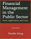 Financial management in the public sector : tools, applications, and cases