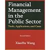 Financial Managmenet in the Public Sector: Tools, Applications, and Cases