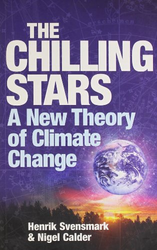 the chilling stars a new theory of climate change