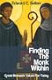 Finding the Monk Within: Great Monastic Values for Today