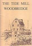 The Tide Mill, Woodbridge