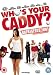 Who's Your Caddy? [DVD] [2007]