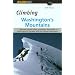 Climbing Washington's Mountains (Climbing Mountains Series)