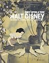 Once Upon a Time - Walt Disney: The Disney Studio's Artistic Sources