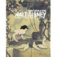 Once Upon a Time: Walt Disney: The Sources of Inspiration for the Disney Studios