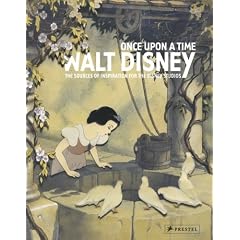 Once Upon a Time: Walt Disney: The Sources of Inspiration for the Disney Studios
