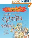 Danger Zone: Avoid Working on a Victorian Bridge