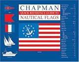 Chapman Quick Reference Guide to Nautical Flags