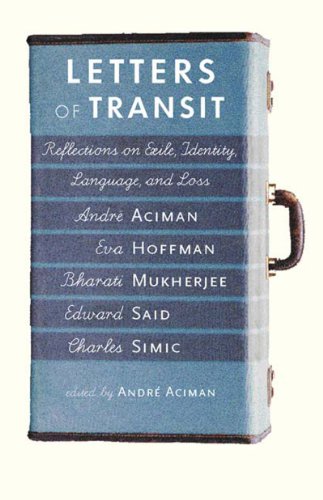 letters of transit reflections on exile identity language and loss