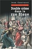 Les nouveaux myst�res de Marseille, tome 4 : Double crime dans la rue Bleue 