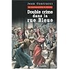 Double crime dans la rue Bleue : Les nouveaux myst�res de Marseille, Tome 4