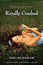 Royally Crushed: Royally Jacked; Spin Control; Do-Over