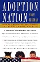 Adoption Nation: How the Adoption Revolution Is Transforming America