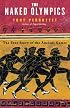 The Naked Olympics: The True Story of the Ancient Games