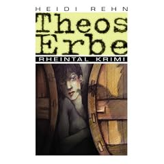 Theos Erbe. Rheintal Krimi.