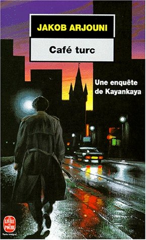 Caf� Turc : Une enqu�te de Kayankaya