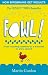 Books : Fowl!: From Clucking Useless to a Success to Crow About!