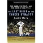 The Last Night of the Yankee Dynasty: The Game, the Team, and the Cost of Greatness