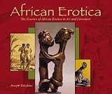 African Erotica: The Essence of African Erotica in Art and Literature (Essence of Erotica series)