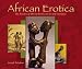 African Erotica: The Essence of African Erotica in Art and Literature (Erotica Series)