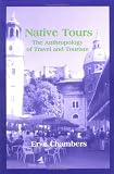 Native Tours: The Anthropology of Travel and Tourism