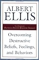 Overcoming Destructive Beliefs, Feelings, and Behaviors: New Directions for Rational Emotive Behavior Therapy