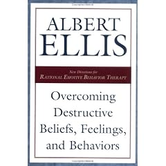 Overcoming Destructive Beliefs: New Directions for Rational Emotive Behavior Therapy