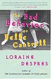 The Bad Behavior of Belle Cantrell: A Novel