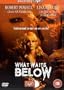 What Waits Below