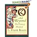 Oz and Beyond: The Fantasy World of L. Frank Baum
