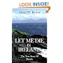 Let Me Die in Ireland, the True Story of Patrick