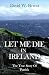 Let Me Die in Ireland, the True Story of Patrick