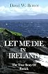 Let Me Die in Ireland, the True Story of Patrick