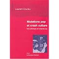 Mutations pop et crash culture : Une anthologie de la Spirale.org