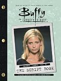 Buffy the Vampire Slayer: The Script Book: Season Three, Volume 3 (Buffy the Vampire Slayer, 3)