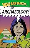 You can make it in archaeology