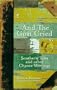 And the Goat Cried: Southern Tales and Other Chance Meetings