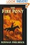 The Fire Pony