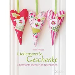 Liebenswerte Geschenke: Charmante Ideen zum Nachn�hen
