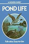 Pond Life: Revised and Updated (A Golden Guide from St. Martin's Press)