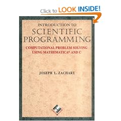 Introduction to Scientific Programming: Computational Problem Solving Using Mathematica and C