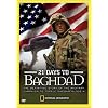 National Geographic - 21 Days to Baghdad