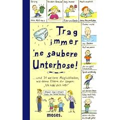 Trag immer 'ne saubere Unterhose