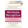 Hormone Deception: How Everyday Foods and Products Are Disrupting Your Hormones--and How to Protect Yourself and Your Family