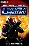 Die Sternenlegion 3 - Die Revolte. - William C. Dietz, Heinz Zwack