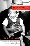 My Father the Spy: An Investigative Memoir