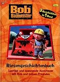 Bob der Baumeister - Riesengeschichtenbuch: Bob der Baumeister. Riesengeschichtenbuch 2: Lustige und spannende Abenteuer mit Bob und seinen Freunden: Bd 2 - Ulrike Kenz
